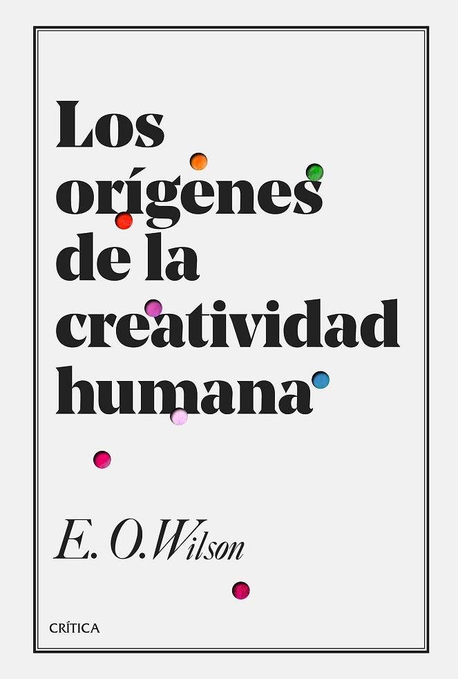 LOS ORÍGENES DE LA CREATIVIDAD HUMANA | 9788491990000 | WILSON, EDWARD O. | Llibreria La Gralla | Llibreria online de Granollers