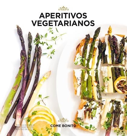 APERITIVOS VEGETARIANOS | 9788416890507 | OLDFIELD, JESSICA; COSTA, BEATRIZ DA | Llibreria La Gralla | Llibreria online de Granollers