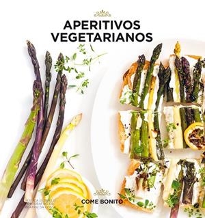 APERITIVOS VEGETARIANOS | 9788416890507 | OLDFIELD, JESSICA; COSTA, BEATRIZ DA | Llibreria La Gralla | Llibreria online de Granollers