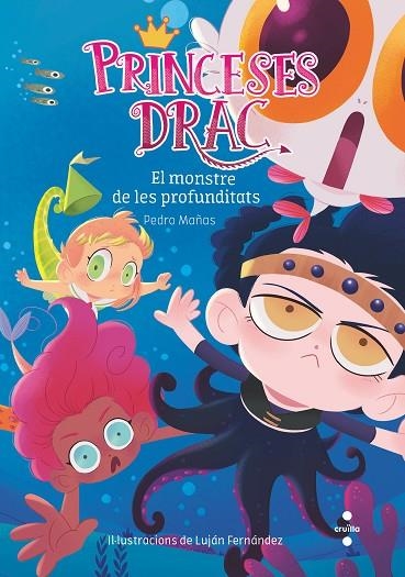PRINCESES DRAC 6. EL MONSTRE DE LES PROFUNDITATS | 9788466144247 | MAÑAS ROMERO, PEDRO | Llibreria La Gralla | Librería online de Granollers