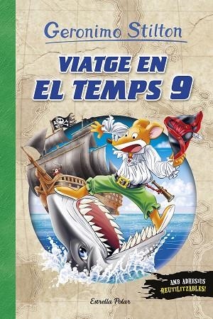 VIATGE EN EL TEMPS 9 | 9788491375531 | STILTON, GERONIMO | Llibreria La Gralla | Librería online de Granollers