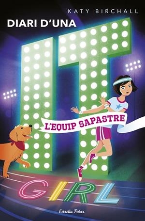 DIARI D'UNA IT GIRL 2. L'EQUIP SAPASTRE | 9788491375661 | BIRCHALL, KATY | Llibreria La Gralla | Librería online de Granollers