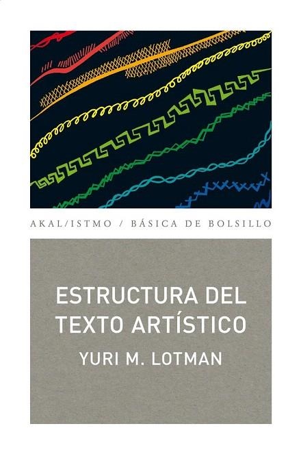 ESTRUCTURA DEL TEXTO ARTÍSTICO (BASICA DE BOLSILLO 243) | 9788446034087 | LOTMAN, YURI M. | Llibreria La Gralla | Librería online de Granollers