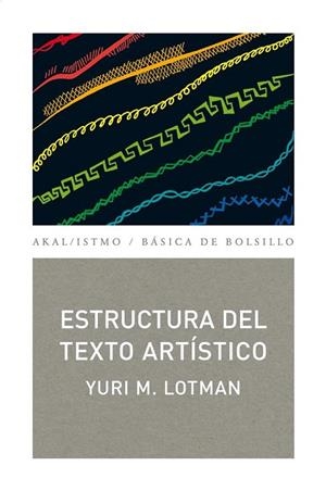 ESTRUCTURA DEL TEXTO ARTÍSTICO (BASICA DE BOLSILLO 243) | 9788446034087 | LOTMAN, YURI M. | Llibreria La Gralla | Llibreria online de Granollers