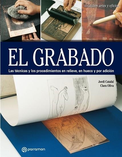 GRABADO, EL | 9788434214170 | CATAFAL, JORDI; OLIVA, CLARA | Llibreria La Gralla | Librería online de Granollers