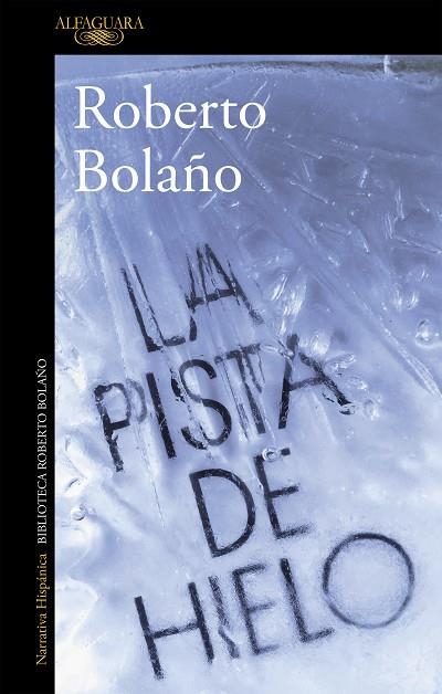 PISTA DE HIELO, LA | 9788420431536 | BOLAÑO, ROBERTO | Llibreria La Gralla | Librería online de Granollers