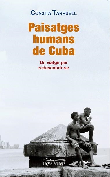 PAISATGES HUMANS DE CUBA | 9788499752204 | TARRUELL LLONCH, CONXITA | Llibreria La Gralla | Llibreria online de Granollers