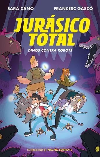 DINOS CONTRA ROBOTS (SERIE JURÁSICO TOTAL 2) | 9788420487328 | CANO, SARA/GASCÓ, FRANCESC | Llibreria La Gralla | Llibreria online de Granollers