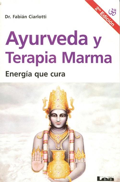 AYURVEDA Y TERAPIA MARMA | 9789876344173 | CIARLOTTI, FABIAN | Llibreria La Gralla | Librería online de Granollers