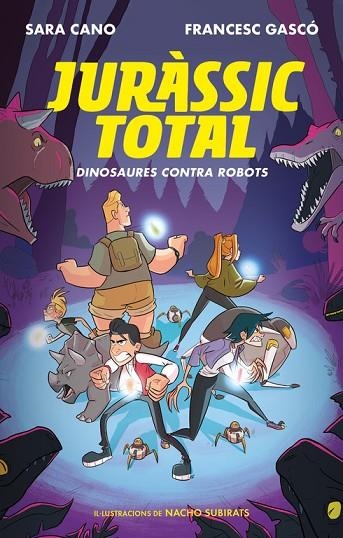 DINOSAURES CONTRA ROBOTS (SÈRIE JURÀSSIC TOTAL 2) | 9788420487762 | CANO, SARA/GASCÓ, FRANCESC | Llibreria La Gralla | Librería online de Granollers