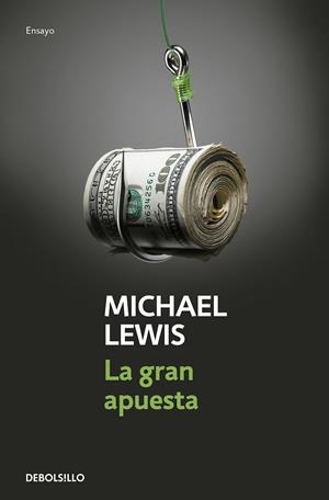 GRAN APUESTA, LA (BOLSILLO) | 9788466344203 | LEWIS, MICHAEL | Llibreria La Gralla | Librería online de Granollers