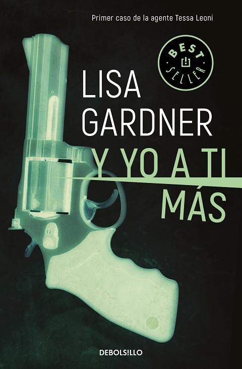 Y YO A TI MÁS (TESSA LEONI 1) | 9788466343268 | GARDNER, LISA | Llibreria La Gralla | Llibreria online de Granollers