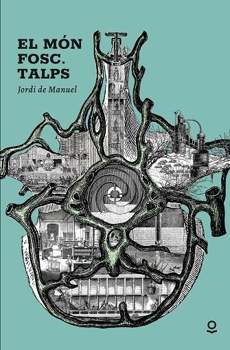 MÓN FOSC, EL. TALPS | 9788416661794 | DE MANUEL I BARRABIN, JORDI | Llibreria La Gralla | Librería online de Granollers