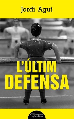 ÚLTIM DEFENSA, L' | 9788499759876 | AGUT PARRES, JORDI | Llibreria La Gralla | Librería online de Granollers
