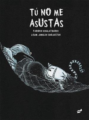 TÚ NO ME ASUSTAS | 9788416817306 | KHALATBAREE, FARIDEH | Llibreria La Gralla | Librería online de Granollers