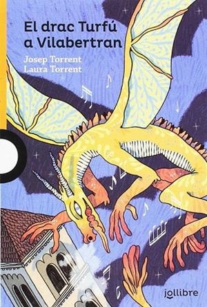 DRAC TORFÚ A VILABERTRAN, EL | 9788416661732 | TORRENT I ALABAU, JOSEP / TORRENT PUIG, LAURA | Llibreria La Gralla | Librería online de Granollers