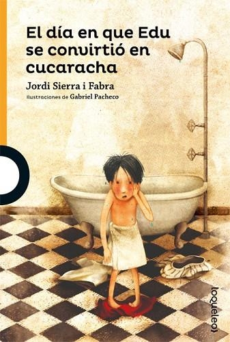 DÍA EN QUE EDU SE CONVIRTIÓ EN CUCARACHA, EL | 9788491221982 | SIERRA I FABRA, JORDI | Llibreria La Gralla | Librería online de Granollers