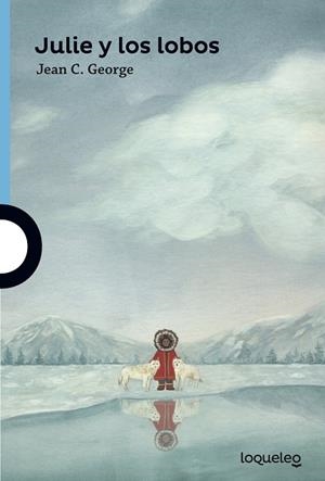 JULIE Y LOS LOBOS | 9788491222286 | GEORGE, JEAN C./CRAIGHEAD GEORGE, JEAN | Llibreria La Gralla | Librería online de Granollers