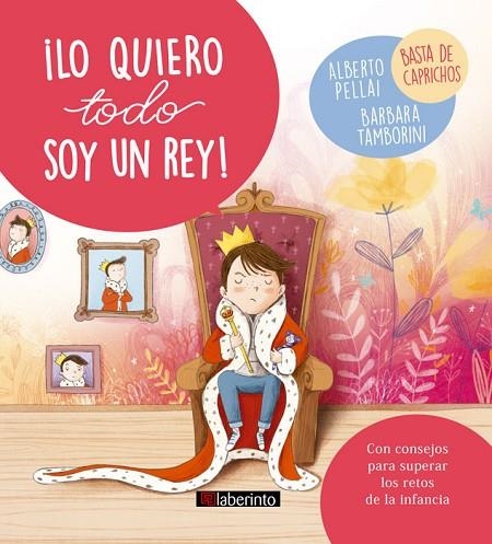 ¡LO QUIERO TODO SOY UN REY! | 9788484839194 | PELLAI, ALBERTO/TAMBORINI, BARBARA | Llibreria La Gralla | Librería online de Granollers