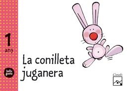 CONILLETA JUGUENERA 1 ANY, LA (BELLUGUETS) | 9788421843215 | GASSÓ JIMENO, ANNA | Llibreria La Gralla | Librería online de Granollers