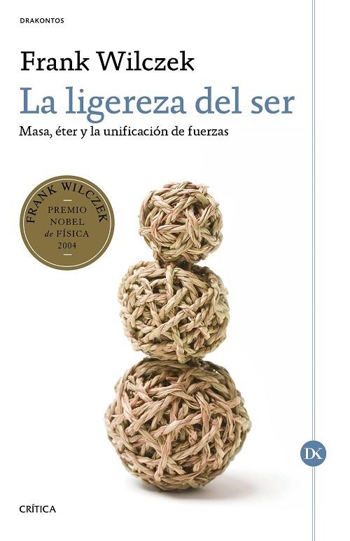 LIGEREZA DEL SER, LA  | 9788491990048 | WILCZEK, FRANK | Llibreria La Gralla | Librería online de Granollers