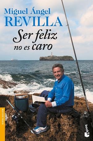 SER FELIZ NO ES CARO | 9788467051155 | REVILLA, MIGUEL ÁNGEL | Llibreria La Gralla | Librería online de Granollers