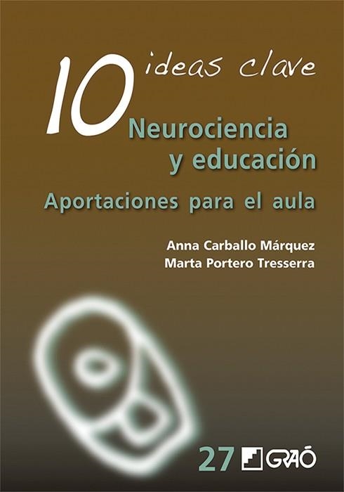 10 IDEAS CLAVE. NEUROCIENCIA Y EDUCACIÓN | 9788499808536 | CARBALLO MÁRQUEZ, ANNA/PORTERO TRESSERRA, MARTA | Llibreria La Gralla | Llibreria online de Granollers