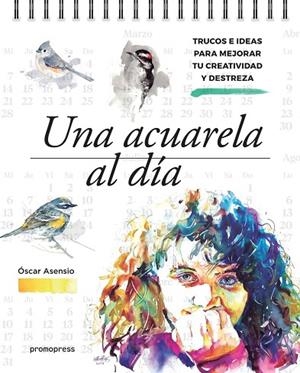 UNA ACUARELA AL DÍA | 9788416851379 | ASENSIO, ÓSCAR | Llibreria La Gralla | Llibreria online de Granollers
