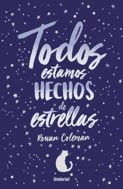 TODOS ESTAMOS HECHOS DE ESTRELLAS | 9788416517046 | COLEMAN, ROWAN | Llibreria La Gralla | Llibreria online de Granollers