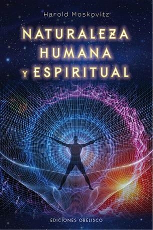 NATURALEZA HUMANA Y ESPIRITUAL | 9788491113591 | MOSKOVITZ, HAROLD | Llibreria La Gralla | Librería online de Granollers
