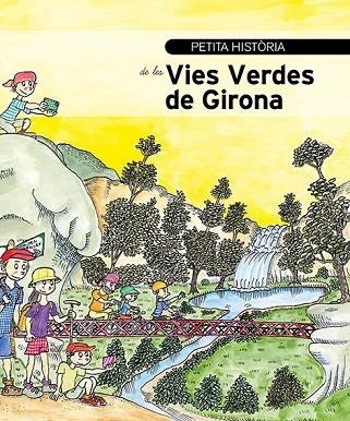 PETITA HISTÒRIA DE LES VIES VERDES DE GIRONA | 9788499795874 | MARTY, SÍLVIA | Llibreria La Gralla | Llibreria online de Granollers