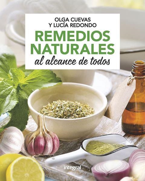 REMEDIOS NATURALES AL ALCANCE DE TODOS | 9788491181125 | CUEVAS FERNANDEZ, OLGA; REDONDO, LUCIA | Llibreria La Gralla | Llibreria online de Granollers