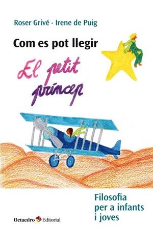 COM ES POT LLEGIR EL PETIT PRÍNCEP | 9788417219659 | DE PUIG, IRENE; GRIVÉ, ROSER | Llibreria La Gralla | Librería online de Granollers