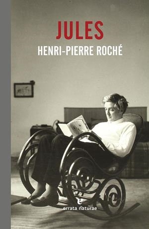 JULES | 9788416544738 | ROCHÉ, HENRI-PIERRE; | Llibreria La Gralla | Librería online de Granollers