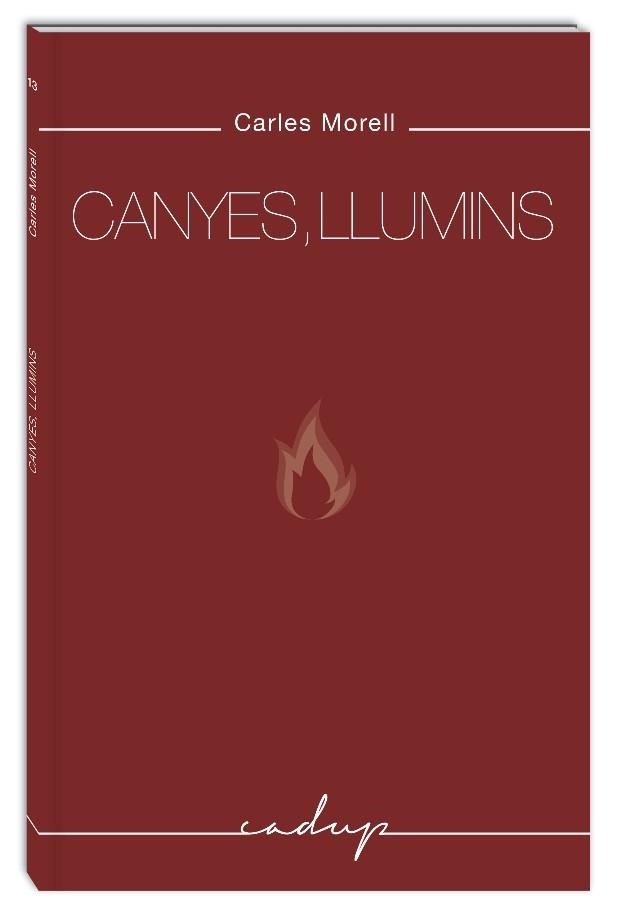 CANYES, LLUMINS | 9788494840715 | MORELL, CARLES | Llibreria La Gralla | Llibreria online de Granollers