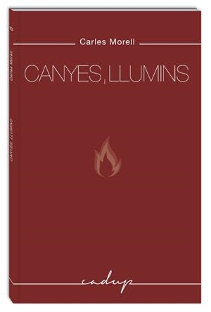 CANYES, LLUMINS | 9788494840715 | MORELL, CARLES | Llibreria La Gralla | Llibreria online de Granollers