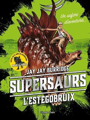 SUPERSAURS 2. L'ESTEGOBRUIX | 9788491375548 | BURRIDGE, JAY | Llibreria La Gralla | Llibreria online de Granollers