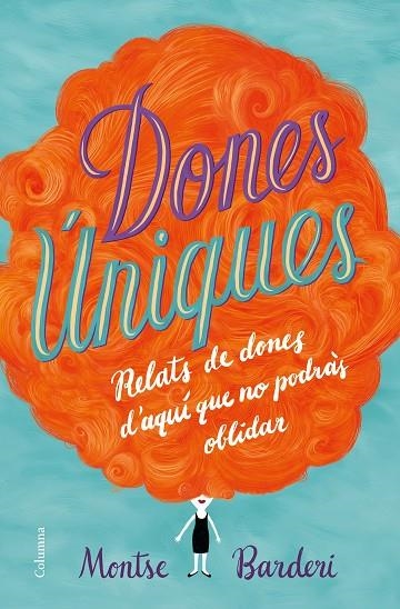 DONES ÚNIQUES | 9788466423991 | BARDERI, MONTSE | Llibreria La Gralla | Llibreria online de Granollers