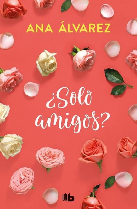 SOLO AMIGOS? (BOLSILLO) | 9788490706916 | ÁLVAREZ, ANA | Llibreria La Gralla | Librería online de Granollers