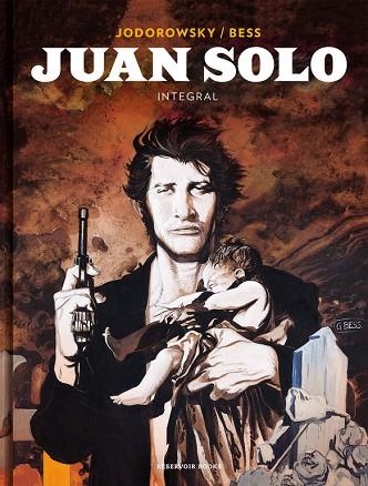 JUAN SOLO (INTEGRAL) | 9788417125486 | JODOROWSKY, ALEJANDRO/BESS, GEORGES | Llibreria La Gralla | Llibreria online de Granollers