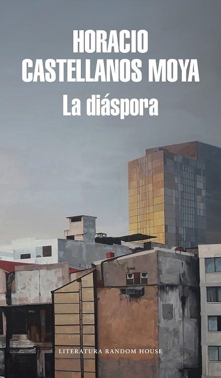 DIASPORA, LA | 9788439734567 | CASTELLANOS MOYA, HORACIO | Llibreria La Gralla | Llibreria online de Granollers