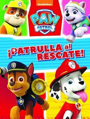 PATRULLA AL RESCATE! (PAW PATROL - PATRULLA CANINA. ACTIVIDADES) | 9788448850319 | , NICKELODEON | Llibreria La Gralla | Librería online de Granollers
