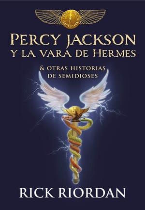 PERCY JACKSON Y LA VARA DE HERMES | 9788490439463 | RIORDAN, RICK | Llibreria La Gralla | Librería online de Granollers