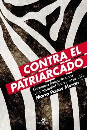 CONTRA EL PATRIARCADO | 9788416946129 | PAZOS MORÁN, MARÍA | Llibreria La Gralla | Llibreria online de Granollers