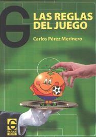 REGLAS DEL JUEGO, LAS | 9788494794957 | PÉREZ MERINERO, CARLOS | Llibreria La Gralla | Llibreria online de Granollers