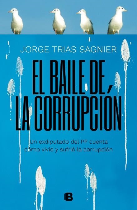 BAILE DE LA CORRUPCIÓN, EL  | 9788466664141 | TRIAS SAGNIER, JORGE | Llibreria La Gralla | Llibreria online de Granollers