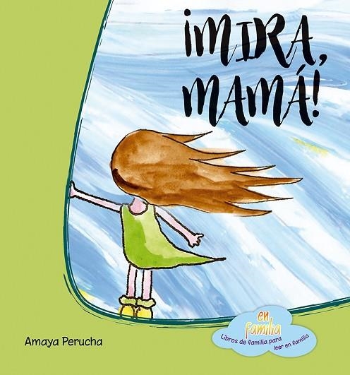MIRA, MAMÁ! | 9788494634598 | PERUCHA, AMAYA | Llibreria La Gralla | Librería online de Granollers