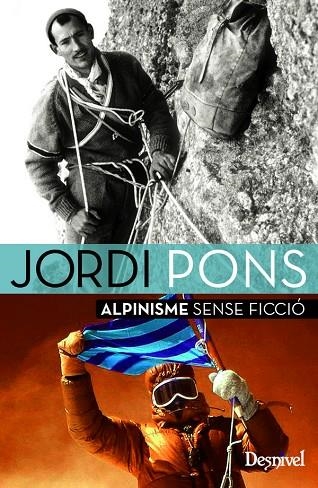 JORDI PONS, ALPINISME SENSE FICCIÓ | 9788498293678 | PONS, JORDI | Llibreria La Gralla | Llibreria online de Granollers