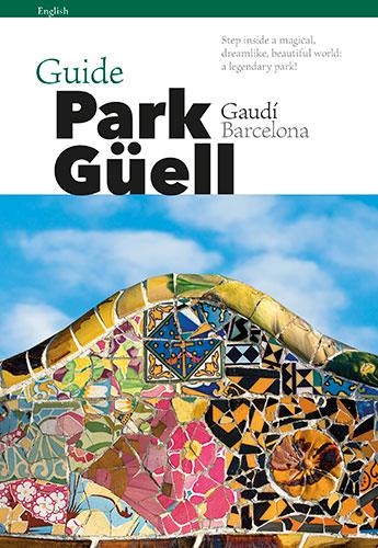 GUIA PARK GÜELL (ENGLISH) | 9788484787938 | VIVAS ORTIZ, PERE/LIZ RODRÍGUEZ, JOSEP | Llibreria La Gralla | Librería online de Granollers