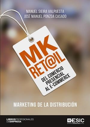 MK RET@IL | 9788417129828 | SIEIRA VALPUESTA, MANUEL/PONZOA CASADO, JOSÉ MANUEL | Llibreria La Gralla | Librería online de Granollers